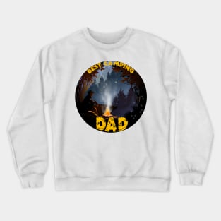 Best Camping Dad Ever Funny Camping Crewneck Sweatshirt